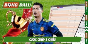 Cược chấp 3 chiều